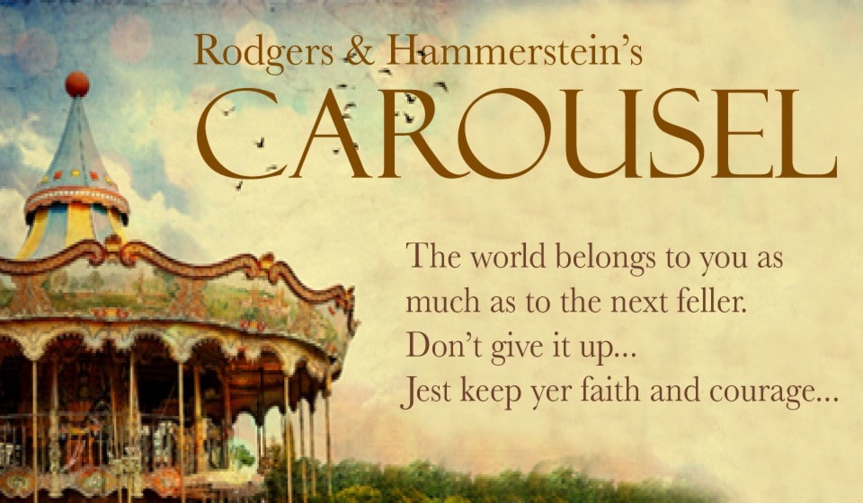 Rodgers and Hammerstein's Carousel Keep Yer Faith promotional poster — Carousel